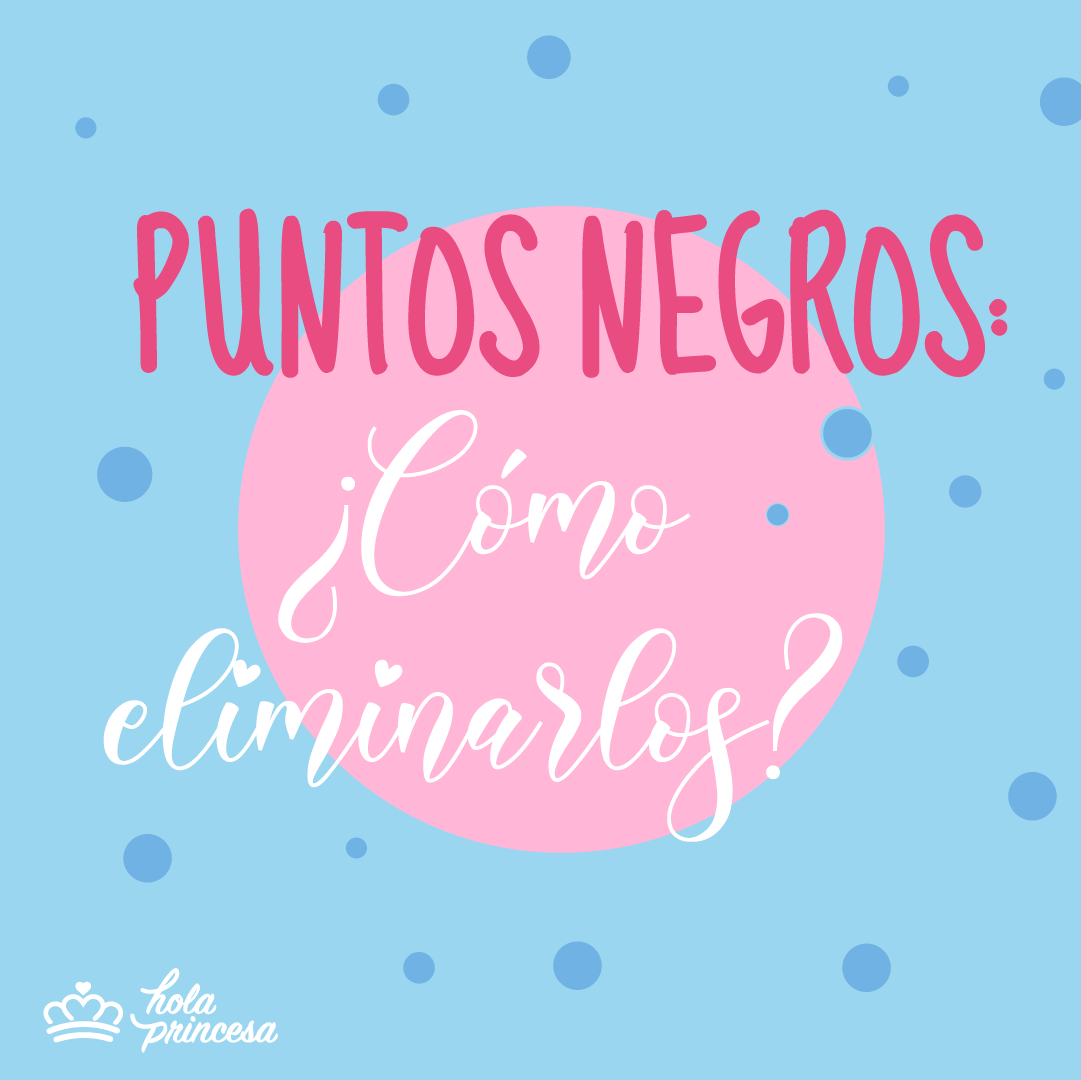 Puntos Negros: Qué son y Cómo eliminarlos